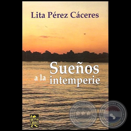 SUEOS A LA INTEMPERIE - Por LITA PREZ CCERES - Ao 2016